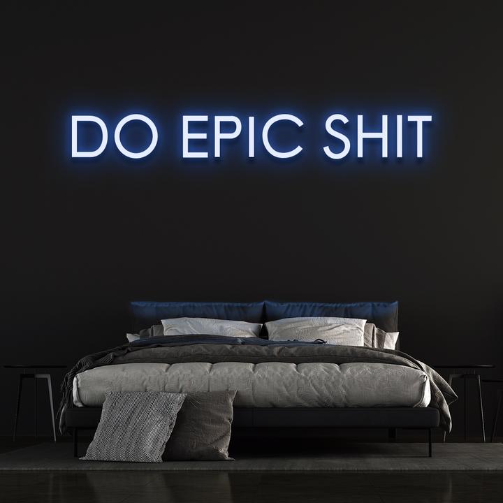 DO EPIC SHIT